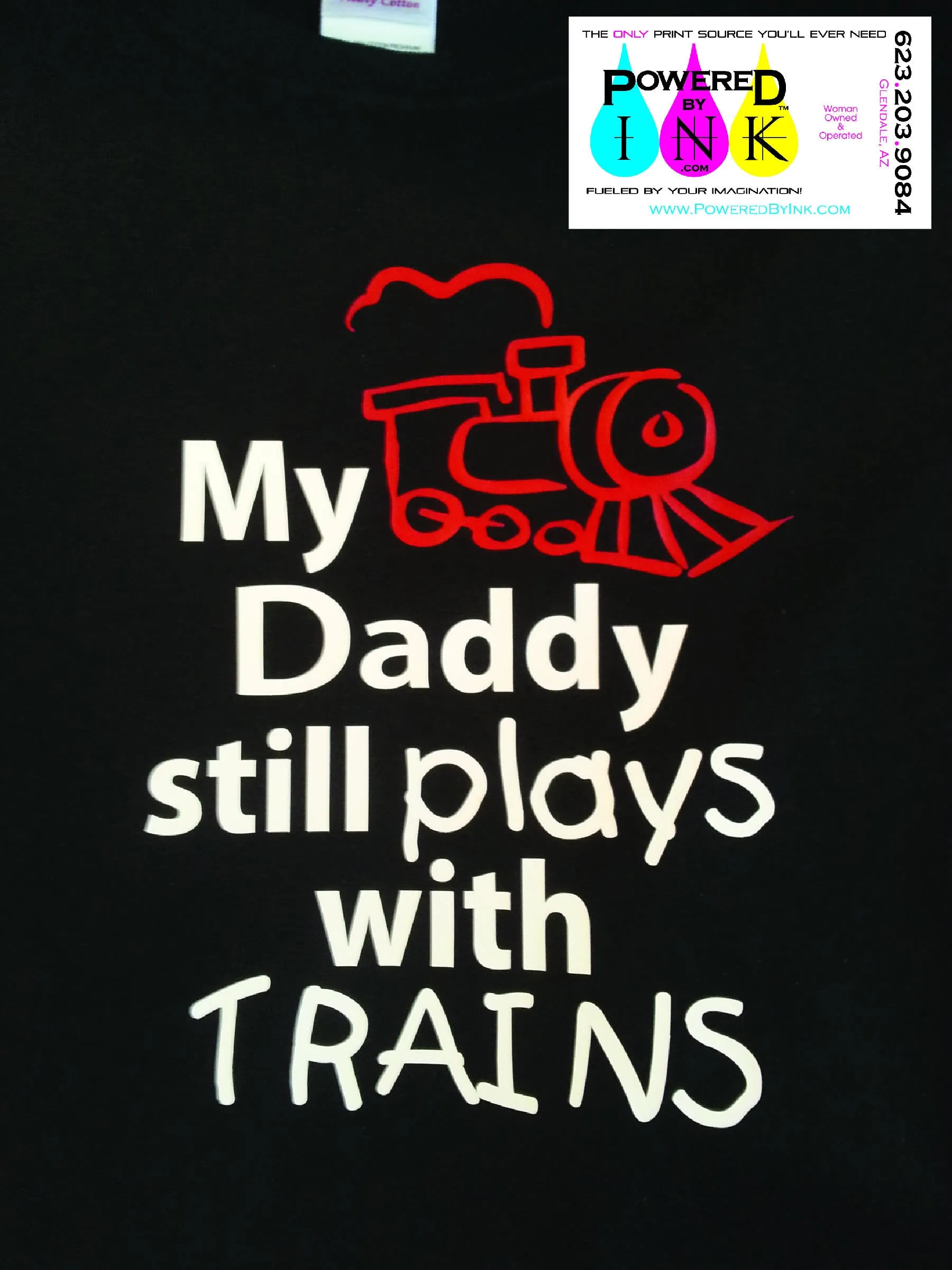 My Daddy * Boyfriend * Husband * I * Still Plays with Trains T-shirt * Father's tee *